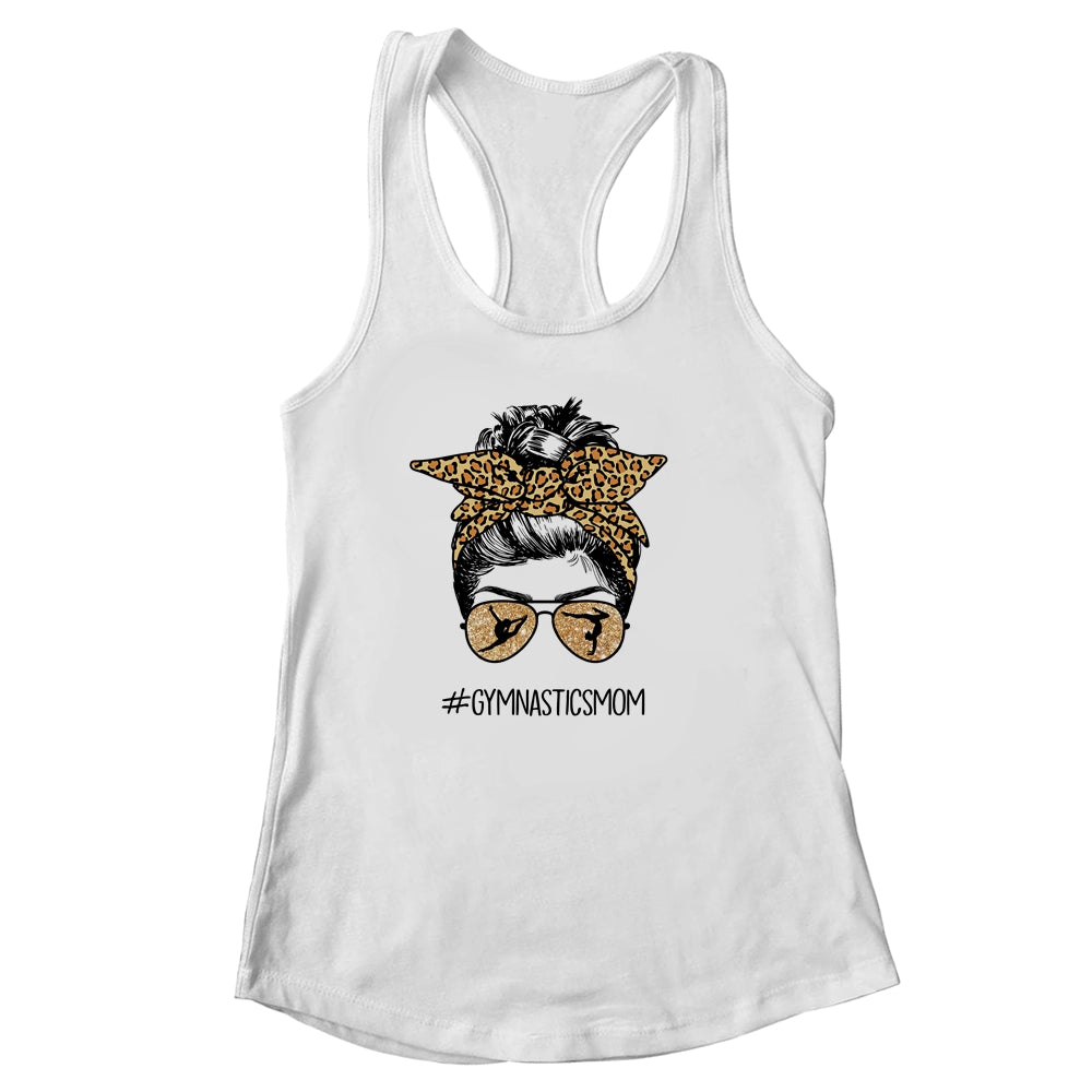 Gymnastics Mom Leopard Messy Bun Hair Glasses Shirt & Tank Top | siriusteestore