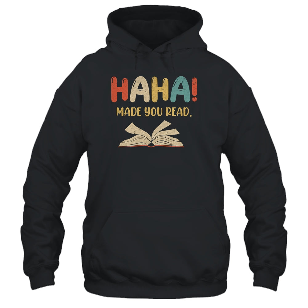 Ha Ha Made You Read Librarian Tee Reading Funny Teacher Book Shirt & Tank Top | siriusteestore