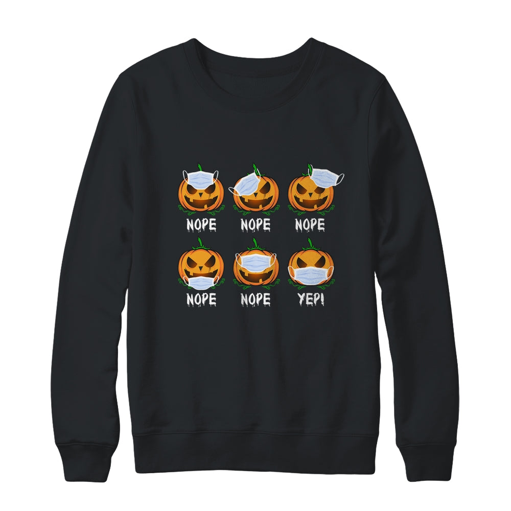 Halloween 2020 Pumpkin Wearing Mask Wrong Funny Gifts Shirt & Sweatshirt | siriusteestore