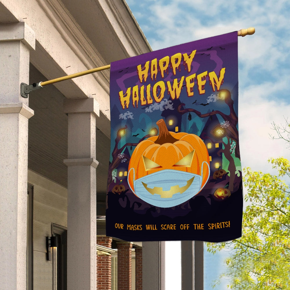 Halloween Pumpkin Flag Our Masks Will Scare Off The Spirits | siriusteestore