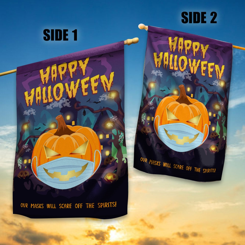 Halloween Pumpkin Flag Our Masks Will Scare Off The Spirits | siriusteestore