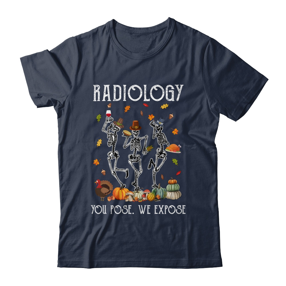 Halloween Radiology You Pose We Expose Skeleton Funny Doctor Shirt & Hoodie | siriusteestore