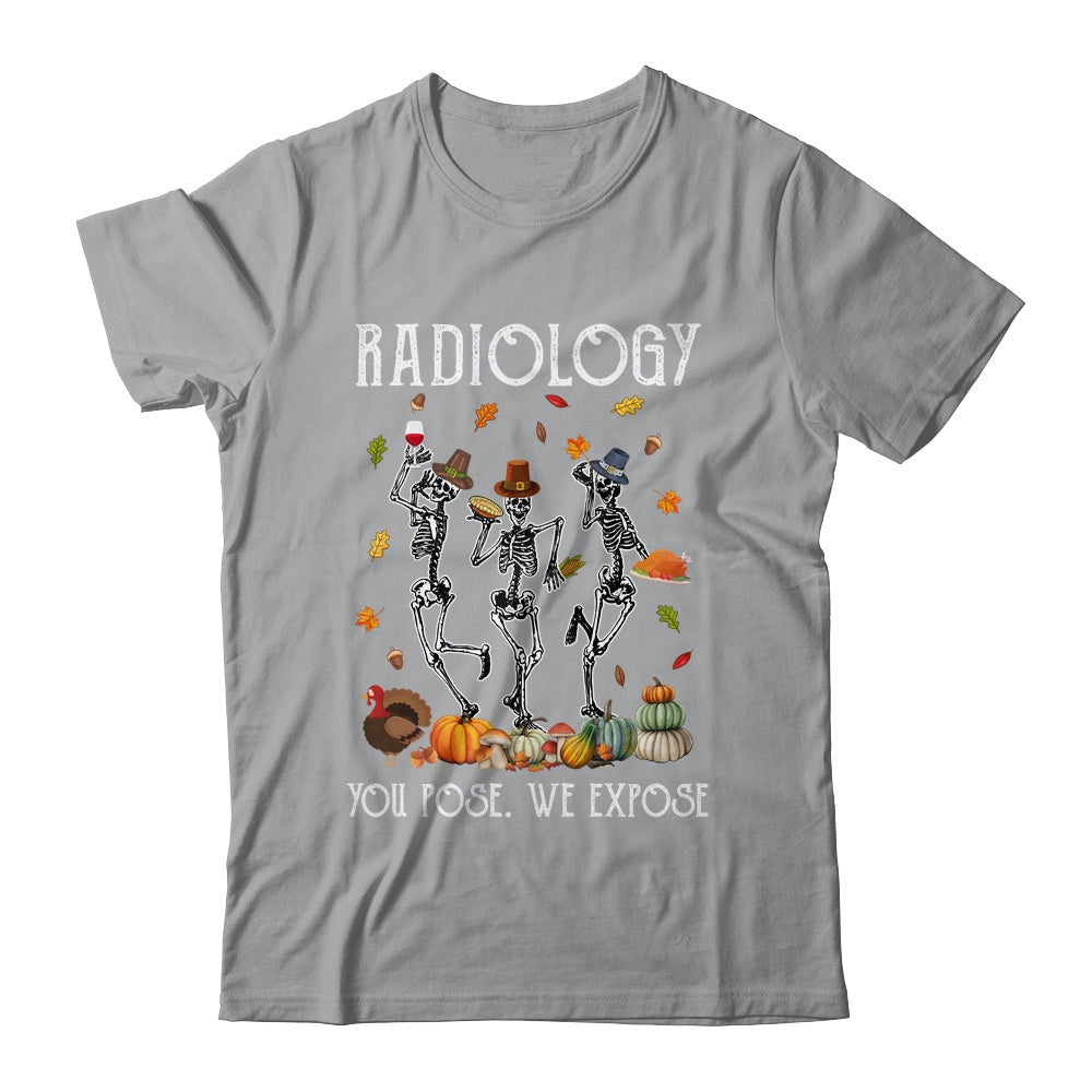Halloween Radiology You Pose We Expose Skeleton Funny Doctor Shirt & Hoodie | siriusteestore