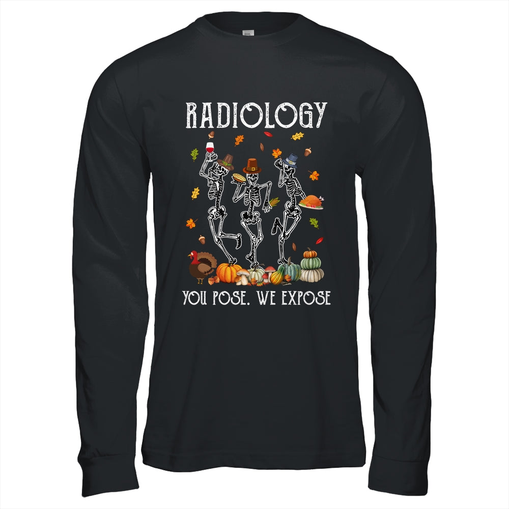 Halloween Radiology You Pose We Expose Skeleton Funny Doctor Shirt & Hoodie | siriusteestore