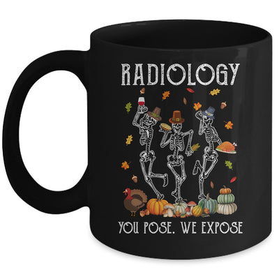Halloween Radiology You Pose We Expose Skeleton Funny Doctor Mug | siriusteestore