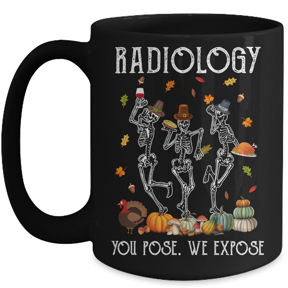 Halloween Radiology You Pose We Expose Skeleton Funny Doctor Mug | siriusteestore