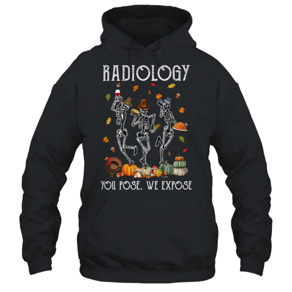 Halloween Radiology You Pose We Expose Skeleton Funny Doctor Shirt & Hoodie | siriusteestore