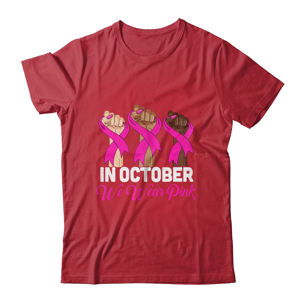 Hand In October We Wear Pink Breast Cancer Awareness Month Shirt & Hoodie | siriusteestore