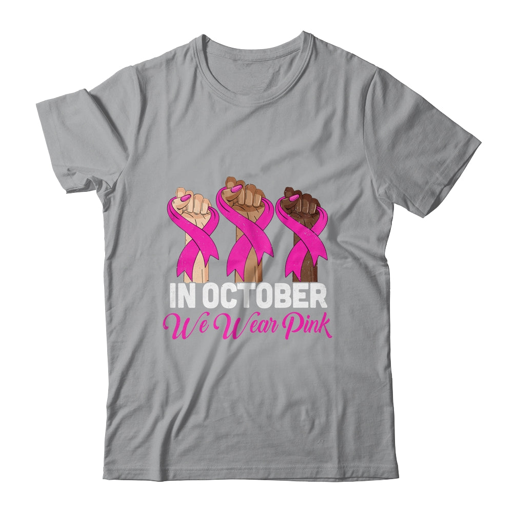 Hand In October We Wear Pink Breast Cancer Awareness Month Shirt & Hoodie | siriusteestore