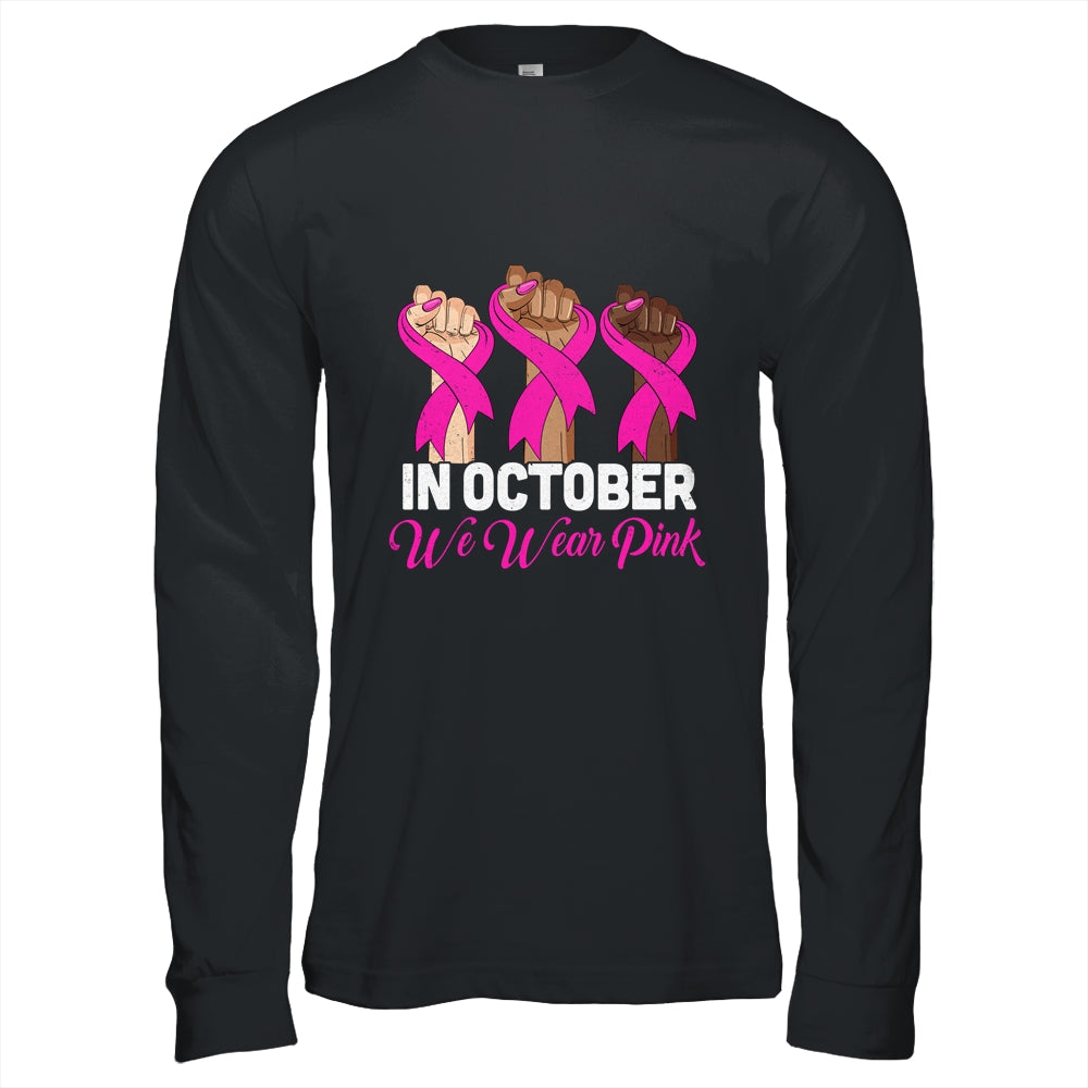 Hand In October We Wear Pink Breast Cancer Awareness Month Shirt & Hoodie | siriusteestore
