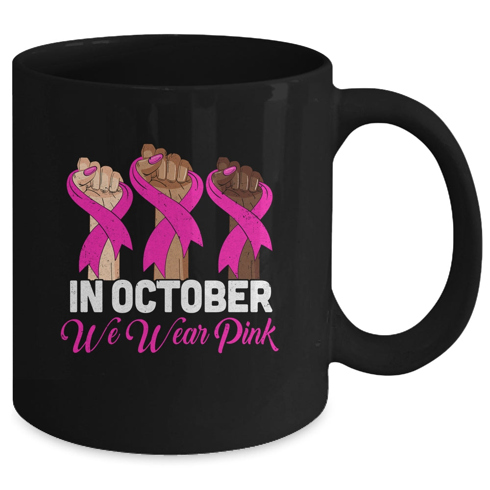 Hand In October We Wear Pink Breast Cancer Awareness Month Mug | siriusteestore