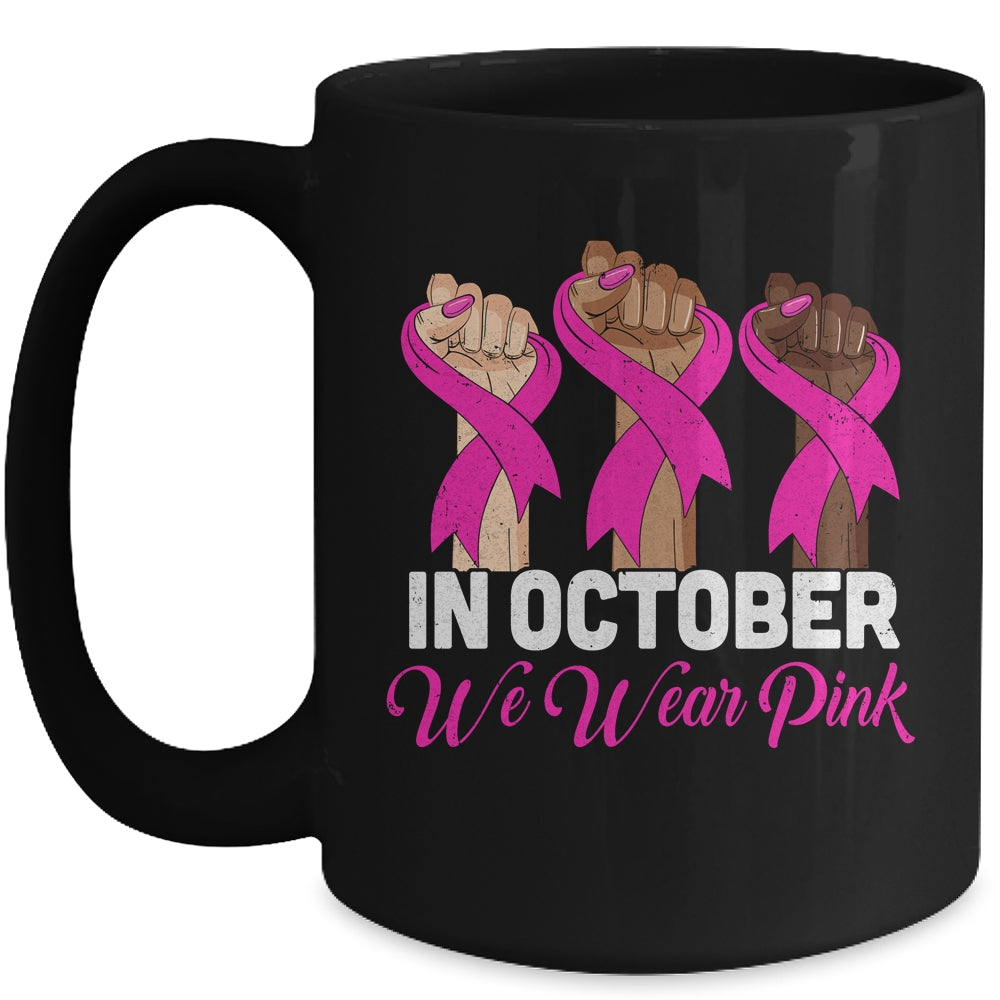 Hand In October We Wear Pink Breast Cancer Awareness Month Mug | siriusteestore