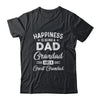 Happiness Is Being A Dad Grandad And Great Grandad Shirt & Hoodie | siriusteestore