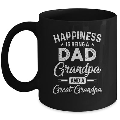 Happiness Is Being A Dad Grandpa And Great Grandpa Mug | siriusteestore