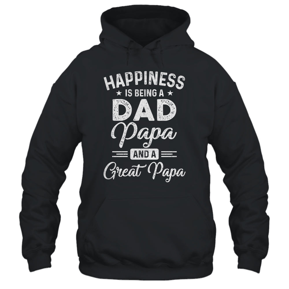 Happiness Is Being A Dad Papa And Great Papa Shirt & Hoodie | siriusteestore