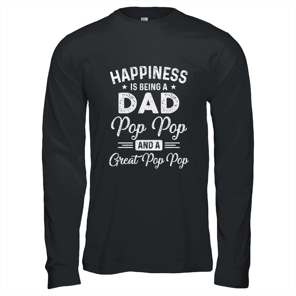 Happiness Is Being A Dad Pop Pop And Great Pop Pop Shirt & Hoodie | siriusteestore