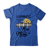 Happiness Is Being A Mom And Mimi Sunflower Shirt & Hoodie | siriusteestore