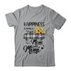 Happiness Is Being A Mom And Mimi Sunflower Shirt & Hoodie | siriusteestore