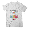 Happiness Is Being A Mom  For The First Time Mothers Day Shirt & Hoodie | siriusteestore