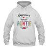 Happiness Is Being An Auntie For The First Time Mothers Day Shirt & Hoodie | siriusteestore