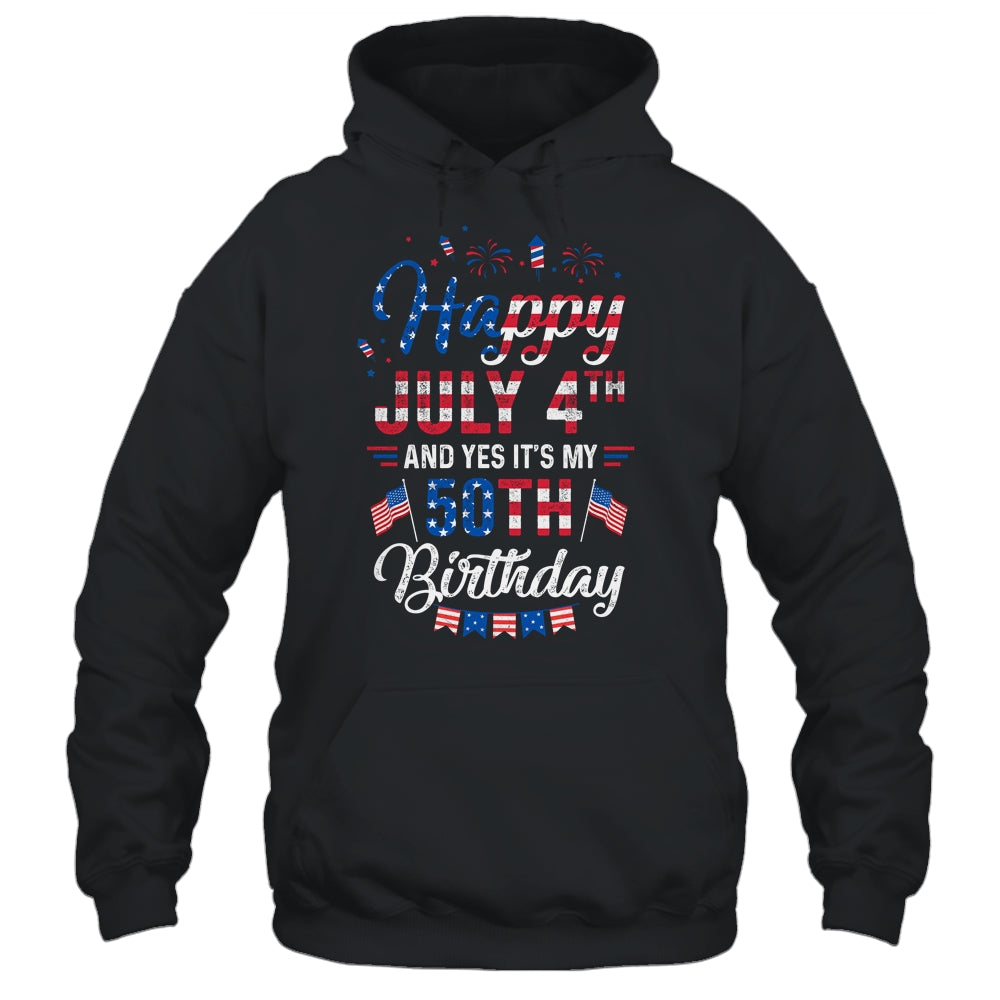 Happy 4 July And Yes It's My 50th Birthday Since July 1971 Shirt & Hoodie | siriusteestore