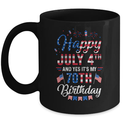 Happy 4 July And Yes It's My 70th Birthday Since July 1951 Mug | siriusteestore