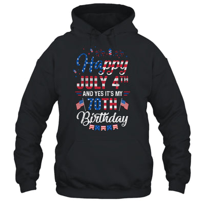 Happy 4 July And Yes It's My 70th Birthday Since July 1951 Shirt & Hoodie | siriusteestore