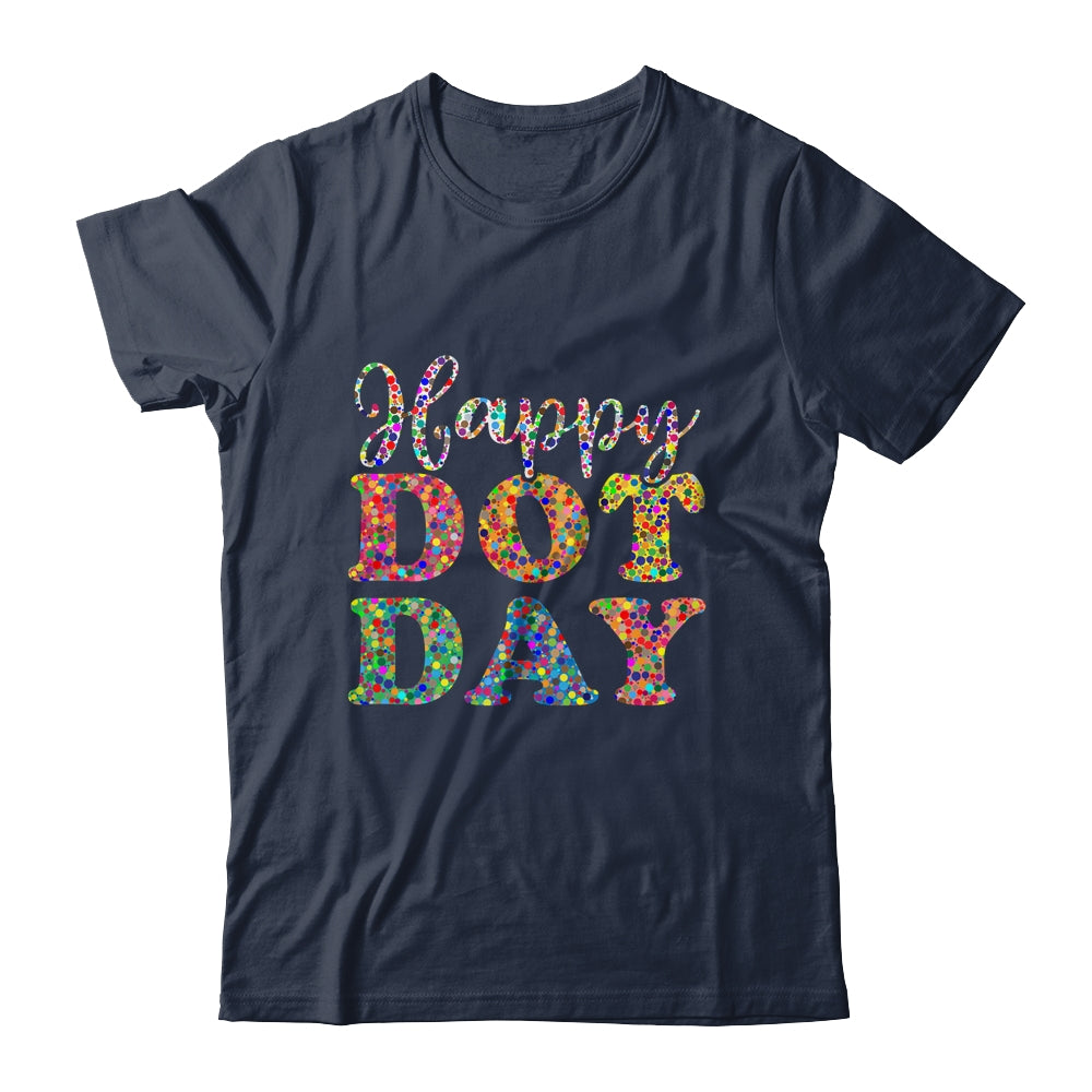 Happy Dot Day International Dot Day Colorful Dot Retro Shirt & Hoodie | siriusteestore
