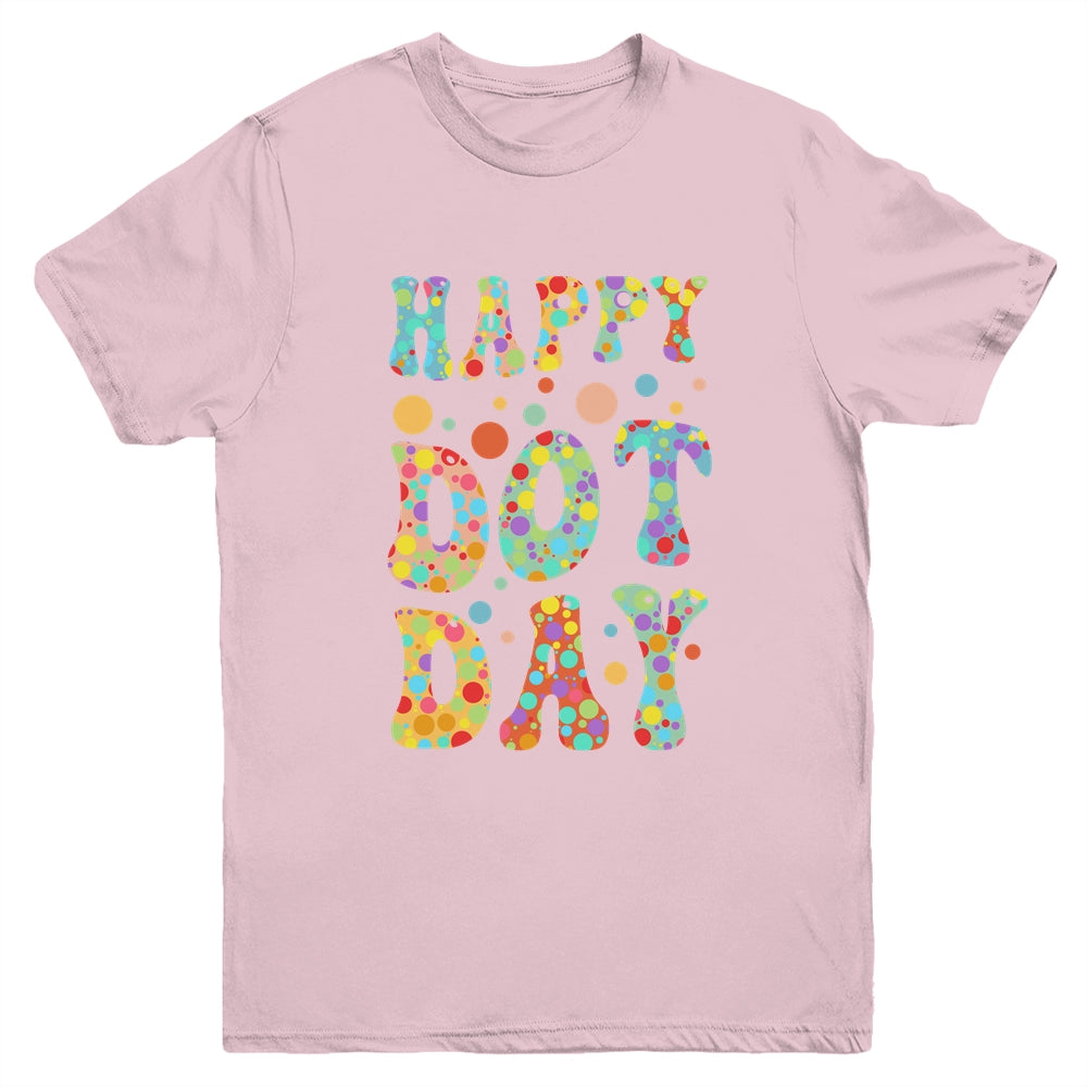 Happy Dot Day International Dot Day Colorful Dot Retro Color Youth Shirt | siriusteestore