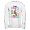 Happy Easter Every Bunny Is Favorite Teacher Rabbits Shirt & Hoodie | siriusteestore