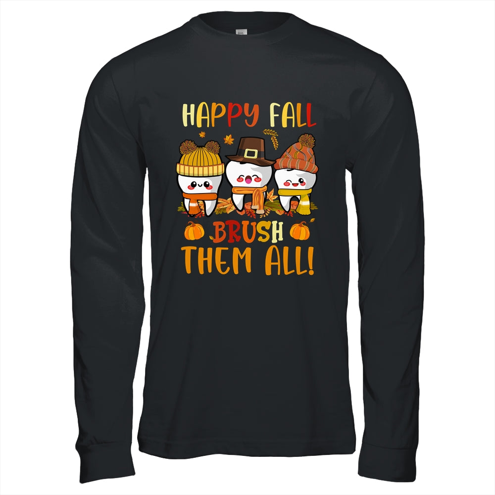 Happy Fall Brush Them All Dental Dentist Squad Thanksgiving Shirt & Hoodie | siriusteestore