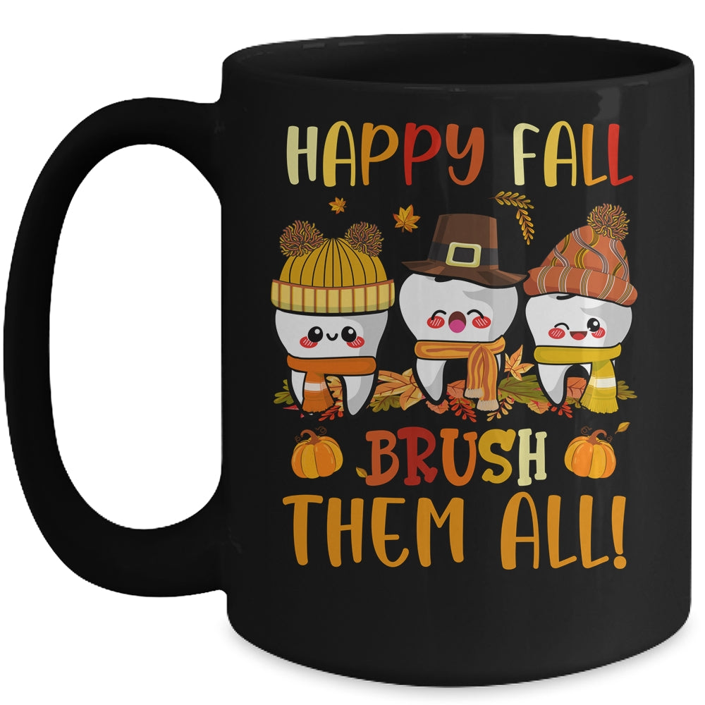 Happy Fall Brush Them All Dental Dentist Squad Thanksgiving Mug | siriusteestore