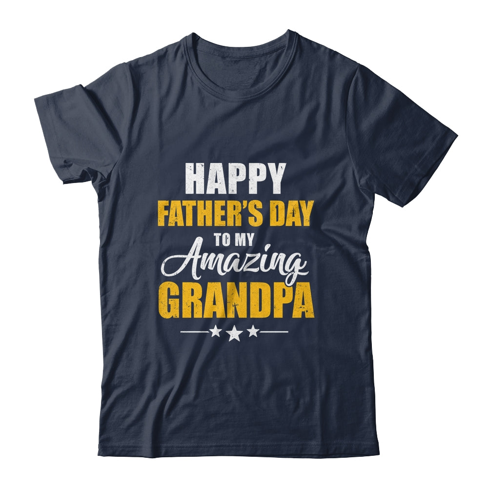 Happy Fathers Day For My Amazing Grandpa From Granddaughter Shirt & Hoodie | siriusteestore