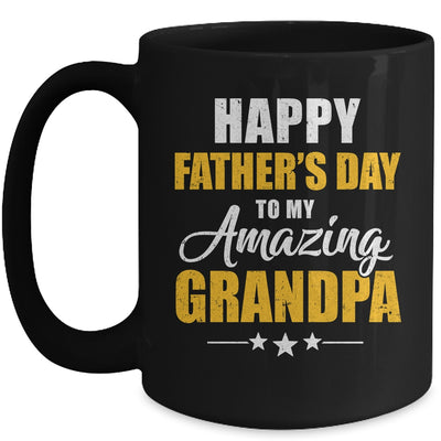 Happy Fathers Day For My Amazing Grandpa From Granddaughter Mug | siriusteestore