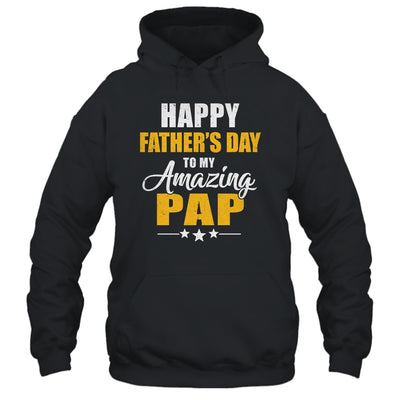 Happy Fathers Day For My Amazing Pap From Son Daughter Shirt & Hoodie | siriusteestore
