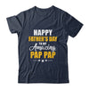 Happy Fathers Day For My Amazing Pap Pap From Son Daughter Shirt & Hoodie | siriusteestore