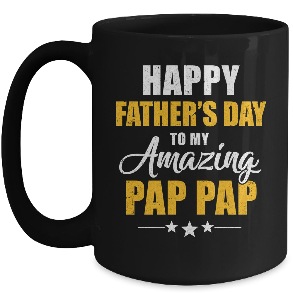 Happy Fathers Day For My Amazing Pap Pap From Son Daughter Mug | siriusteestore