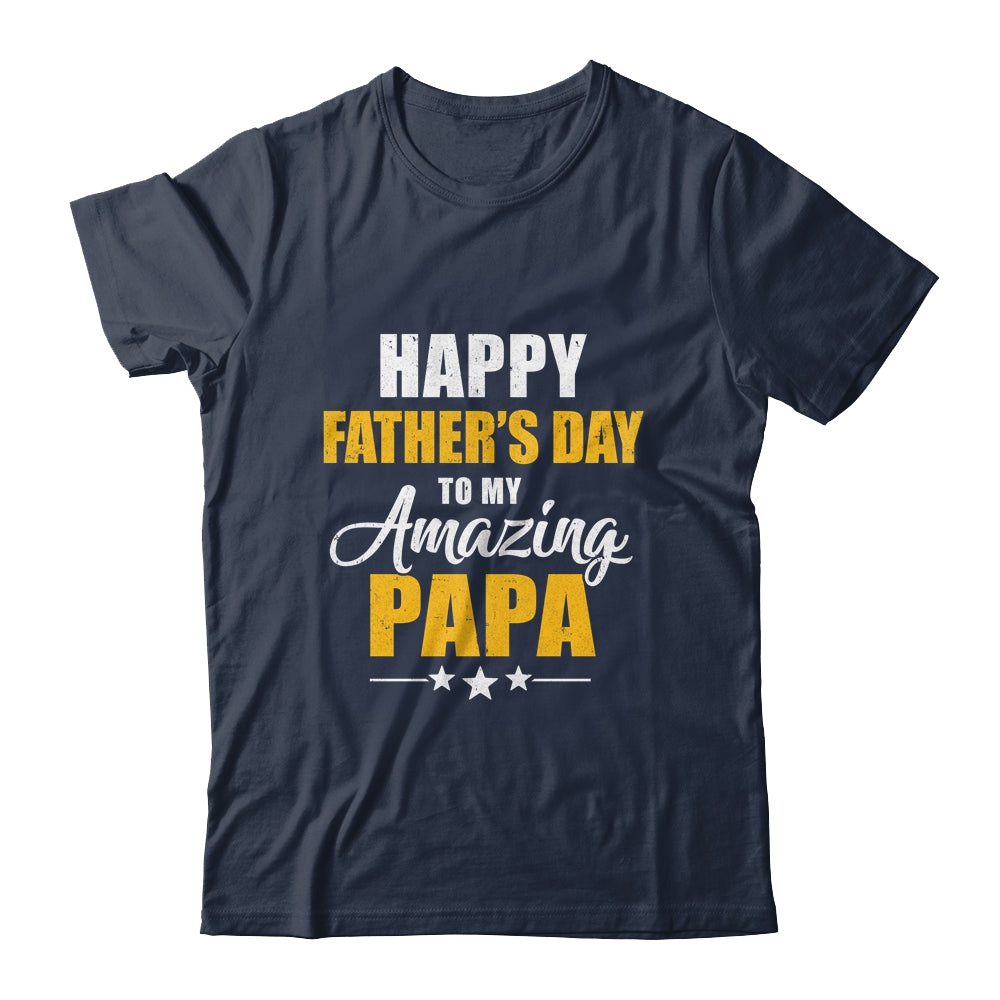 Happy Fathers Day For My Amazing Papa From Son Daughter Shirt & Hoodie | siriusteestore