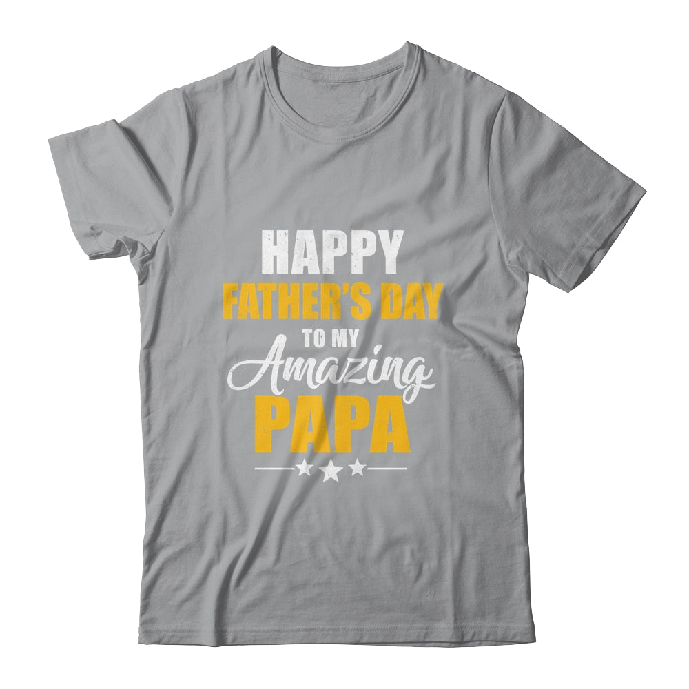 Happy Fathers Day For My Amazing Papa From Son Daughter Shirt & Hoodie | siriusteestore