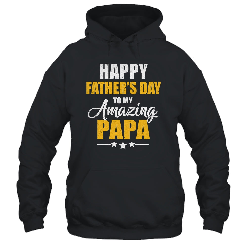Happy Fathers Day For My Amazing Papa From Son Daughter Shirt & Hoodie | siriusteestore