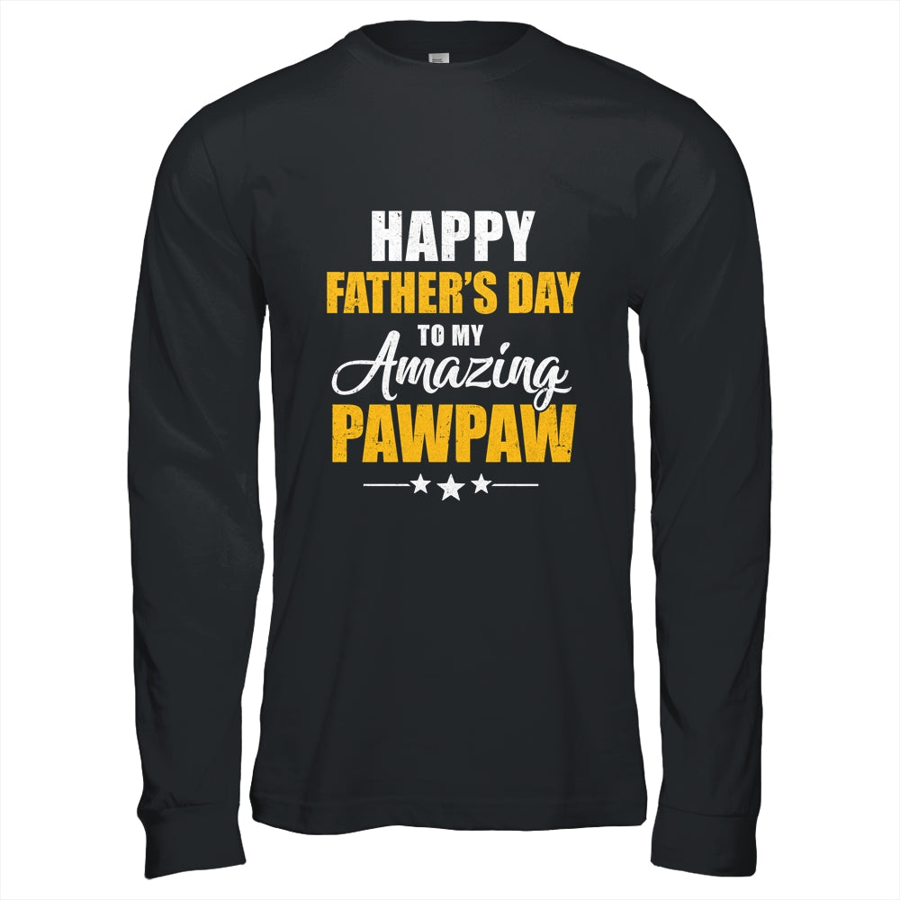 Happy Fathers Day For My Amazing Pawpaw From Son Daughter Shirt & Hoodie | siriusteestore