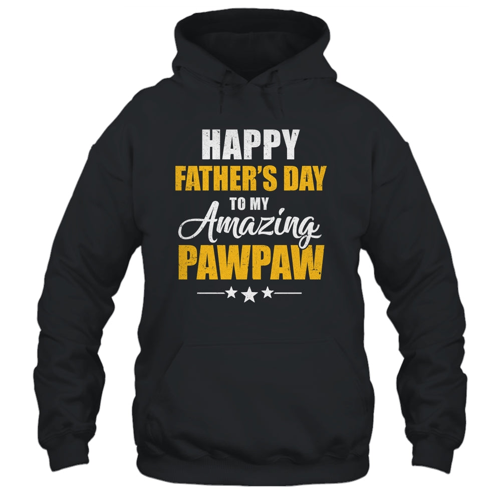 Happy Fathers Day For My Amazing Pawpaw From Son Daughter Shirt & Hoodie | siriusteestore