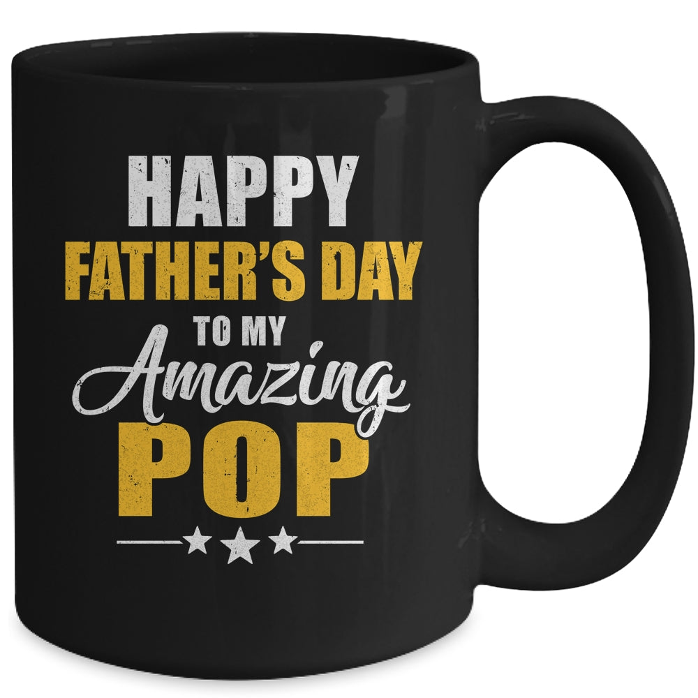 Happy Fathers Day For My Amazing Pop From Son Daughter Mug | siriusteestore