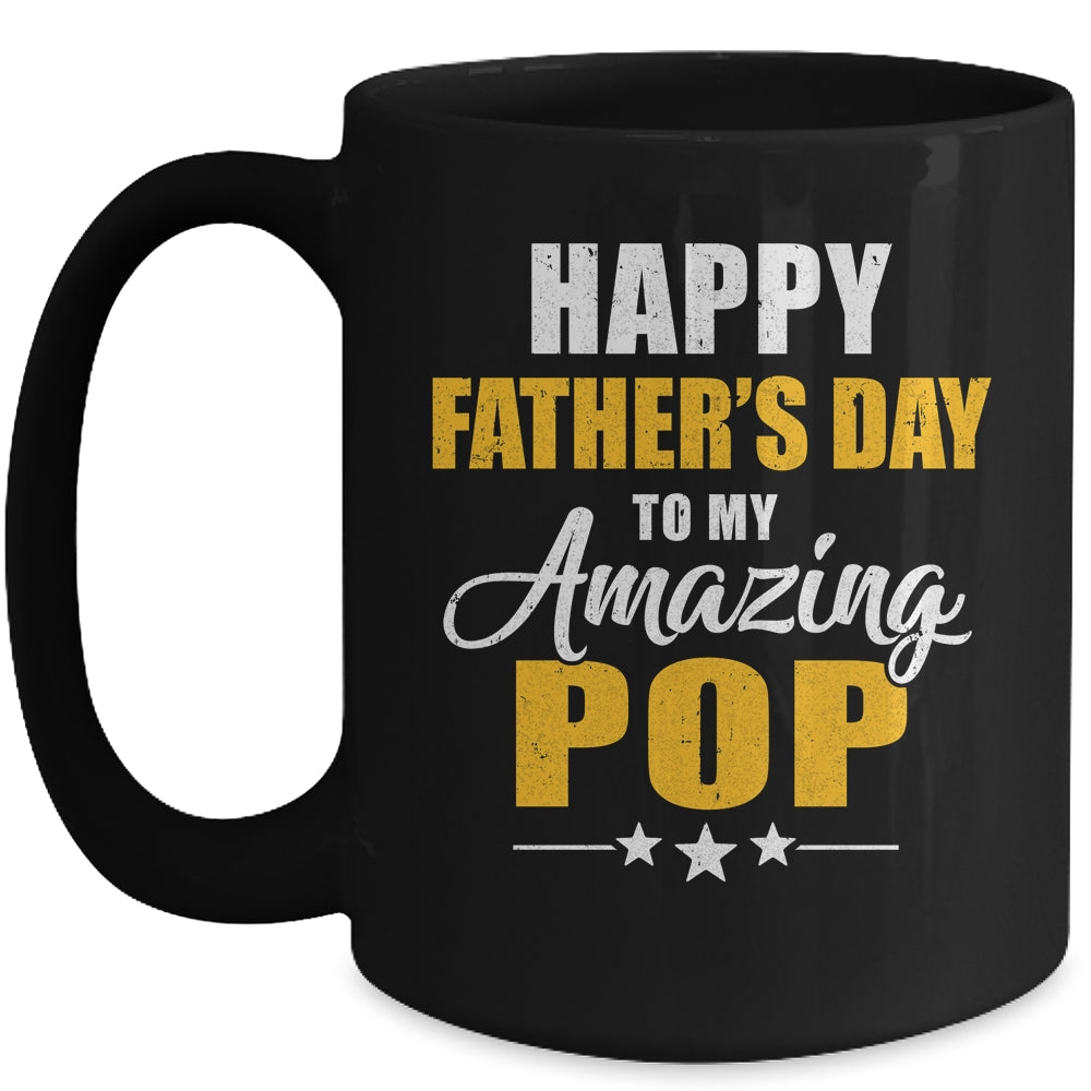 Happy Fathers Day For My Amazing Pop From Son Daughter Mug | siriusteestore