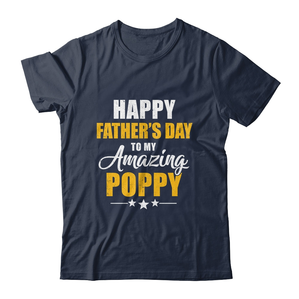 Happy Fathers Day For My Amazing Poppy From Son Daughter Shirt & Hoodie | siriusteestore