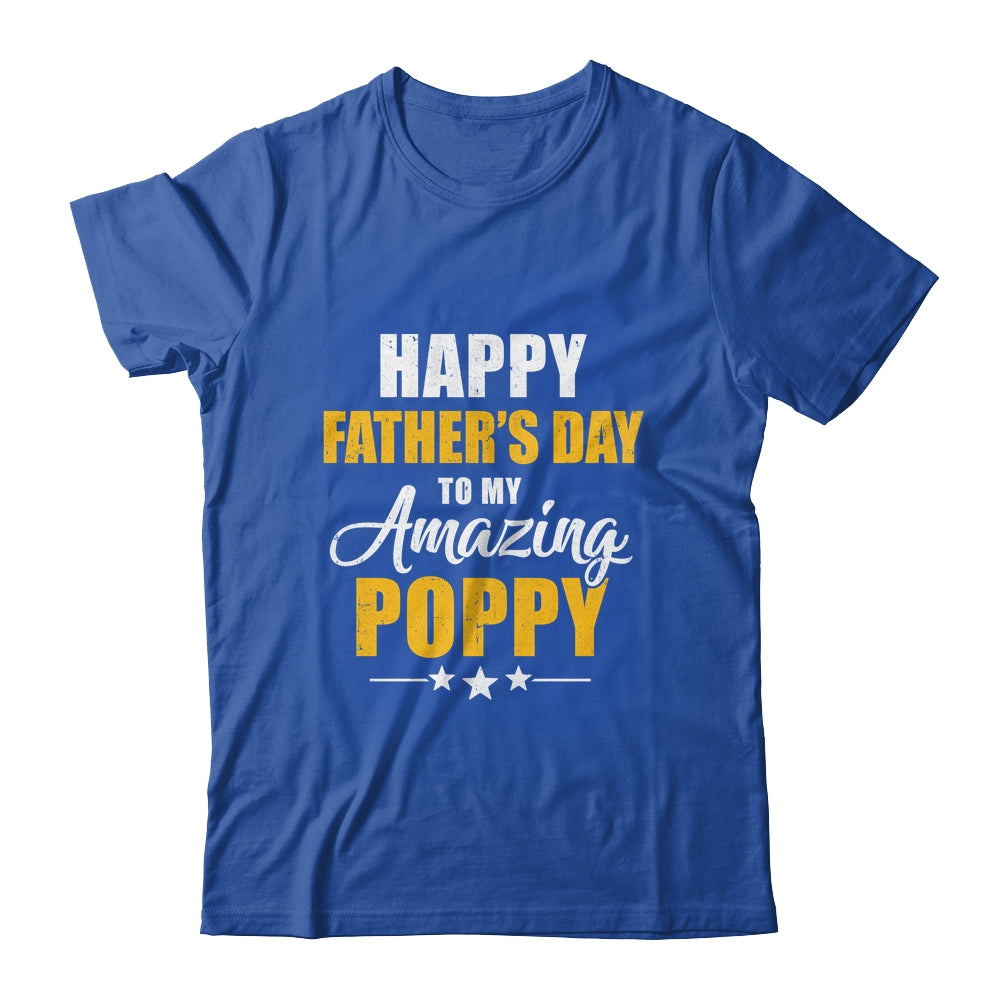 Happy Fathers Day For My Amazing Poppy From Son Daughter Shirt & Hoodie | siriusteestore