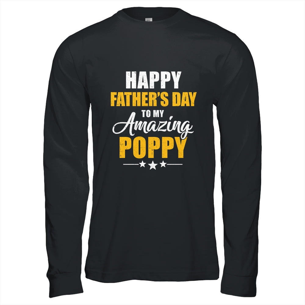 Happy Fathers Day For My Amazing Poppy From Son Daughter Shirt & Hoodie | siriusteestore