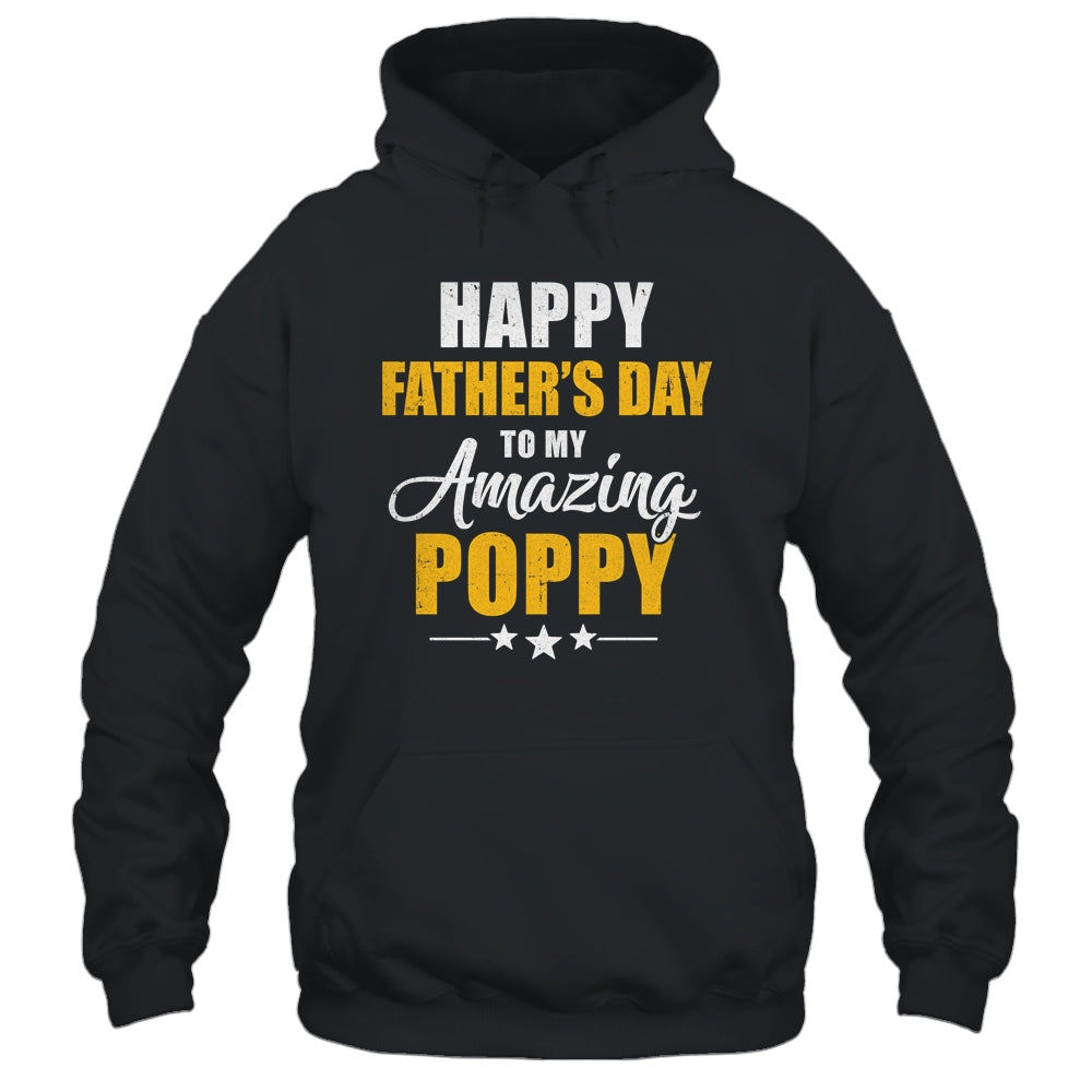 Happy Fathers Day For My Amazing Poppy From Son Daughter Shirt & Hoodie | siriusteestore