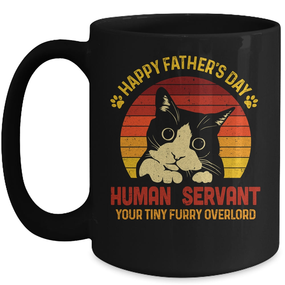 Happy Fathers Day Human Servant Your Tiny Furry Overlord Mug | siriusteestore