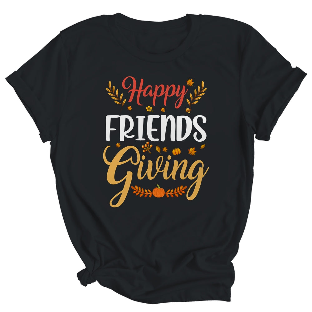 Happy Friendsgiving Turkey Friends Giving Funny Gift T shirts Unisex Tees Black S